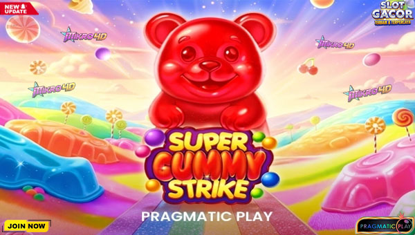 Gummy Manis, Hadiah Fantastis! Slot Super Gummy Strike Buka Jalan ke Maxwin